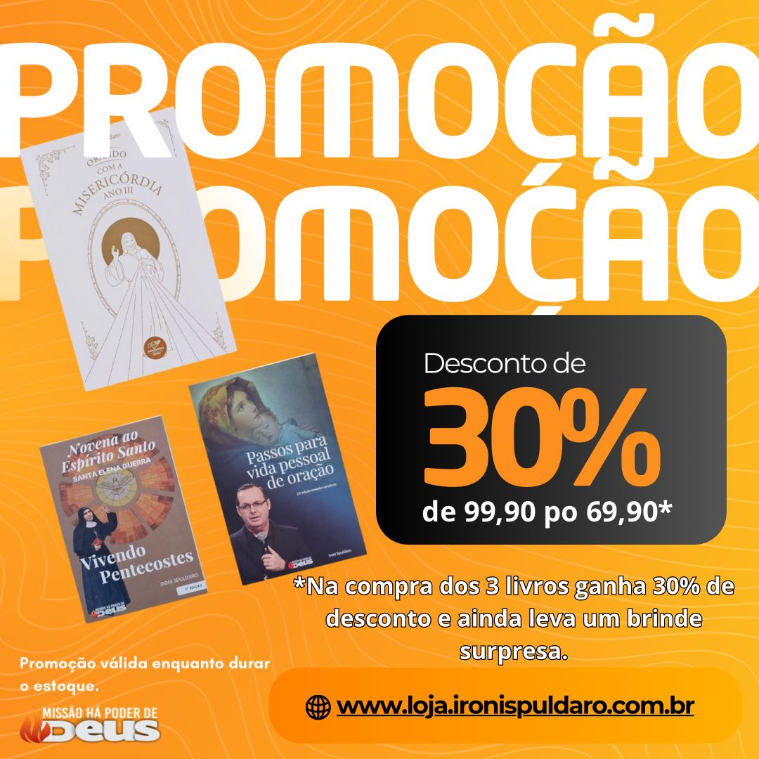 PROMOÇÃO!! LIVRO ORANDO COM A MISERICÓRDIA + VIVENDO PENTECOSTES + PASSOS PARA VIDA PESSOAL COM 30% DE DESCONTO + BRINDE SURPRESSA