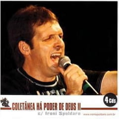 COLETÂNEA II - 4 CD'S HÁ PODER DE DEUS - IRONI SPULDARO